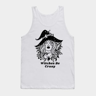 Witches Be Crazy good witches please Halloween spooky vibes Tank Top